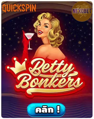 ทดลองเล่นสล็อต Betty Bonkers